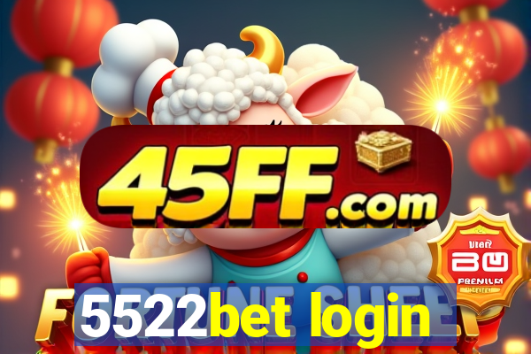 5522bet login